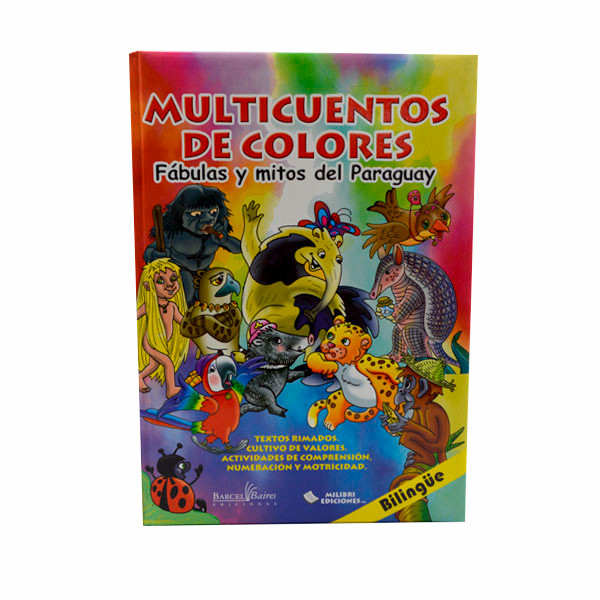 MULTICUENTOS DE COLORES. FÁBULAS Y MITOS DEL PARAGUAY (CON CD)